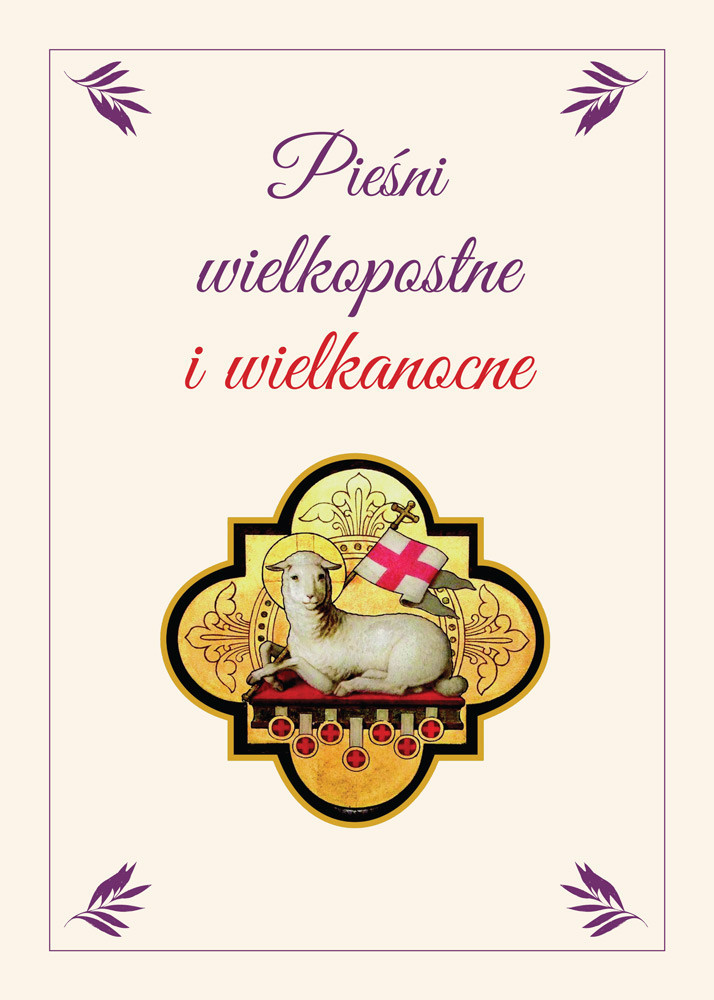Pieśni  Wielkopostne i Wielkanocne