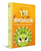 101 dinozaurów i wszystko, co musisz o nich wiedzieć