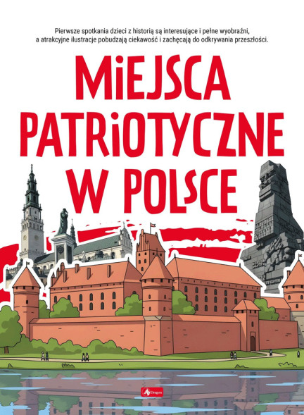 Miejsca patriotyczne w Polsce. Poznaj Polskę