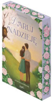 Daruj nadzieję. III tom Trylogii Różanej