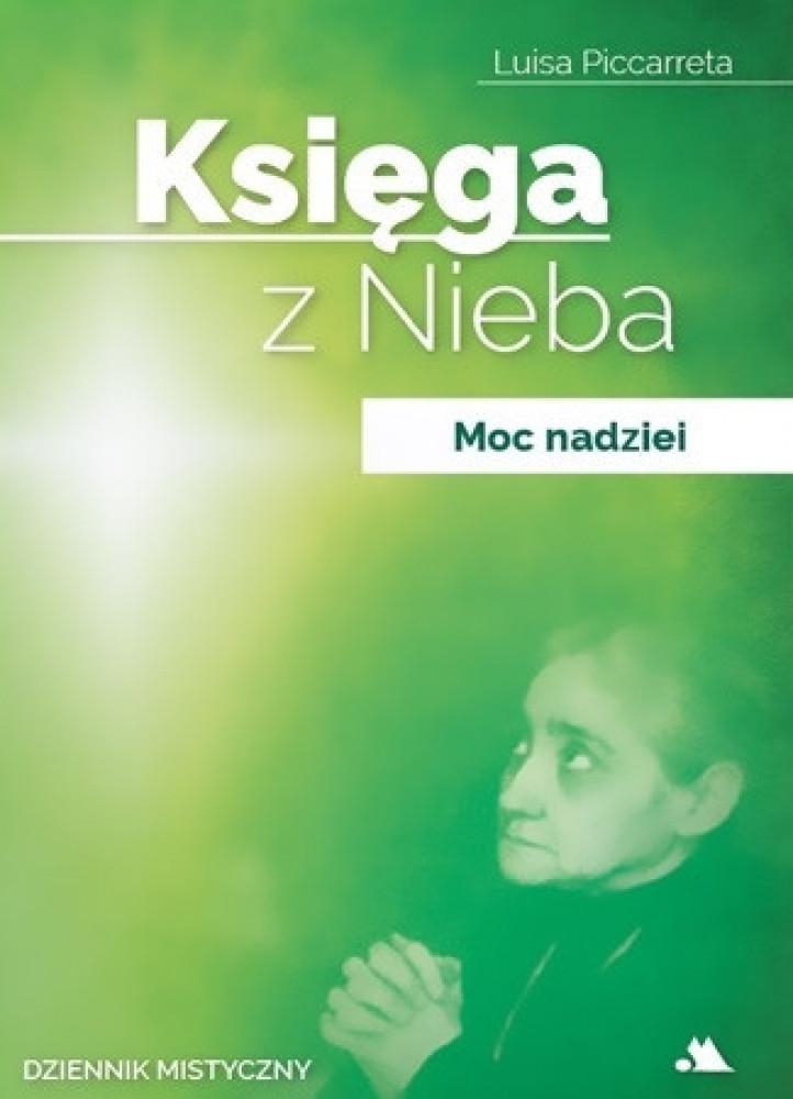 Księga z nieba. Tom 2: Moc Nadziei - Luisa Piccarreta : Objawienia