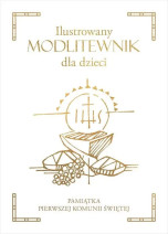 Ilustrowany modlitewnik dla dzieci Pamiątka Pierwszej Komunii Świętej