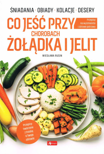 Co jeść przy chorobach żołądka i jelit