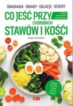 Co jeść przy chorobach stawów i kości
