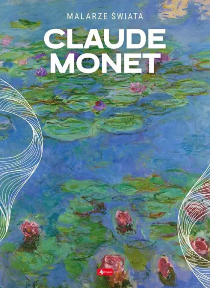 Claude Monet. Malarz świata