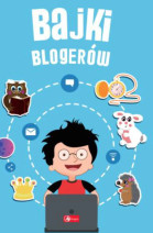 Bajki blogerów