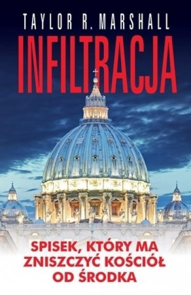 Infiltracja - Taylor R. Marshall