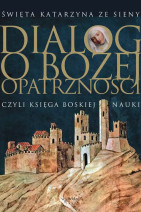 Dialog o Bożej Opatrzności, czyli Księga Boskiej Nauki