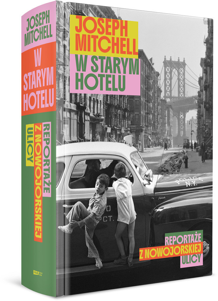 W starym hotelu. Reportaże z nowojorskiej ulicy