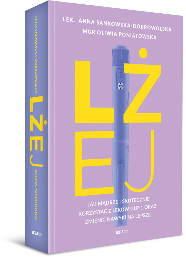 Lżej. Jak mądrze i skutecznie korzystać z leków GLP-1 oraz zmienić nawyki na lepsze