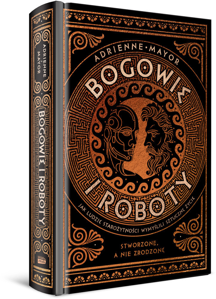 Bogowie i roboty. Jak ludzie starożytności wymyślili sztuczne życie