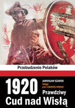 1920. Prawdziwy Cud nad Wisłą. Przebudzenie Polaków