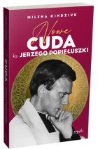 Nowe cuda ks. Jerzego Popiełuszki