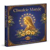 Chwalcie Maryję - Pieśni Maryjne