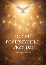 Duchu Pocieszycielu, przyjdź!
