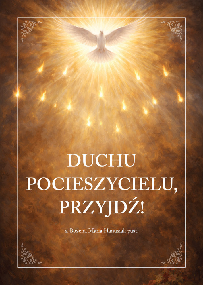 Duchu Pocieszycielu, przyjdź!