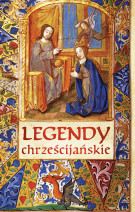 Legendy chrześcijańskie. Nowe wydanie