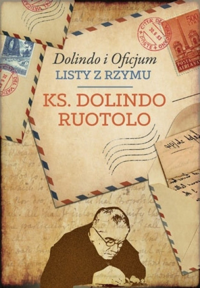 Dolindo i Oficjum. Listy z Rzymu - ks. Dolindo Ruotolo
