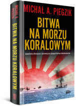 Bitwa na Morzu Koralowym. Japońska ofensywa i pierwsza w dziejach bitwa lotniskowców