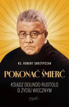 Ksiądz Dolindo Ruotolo o życiu wiecznym