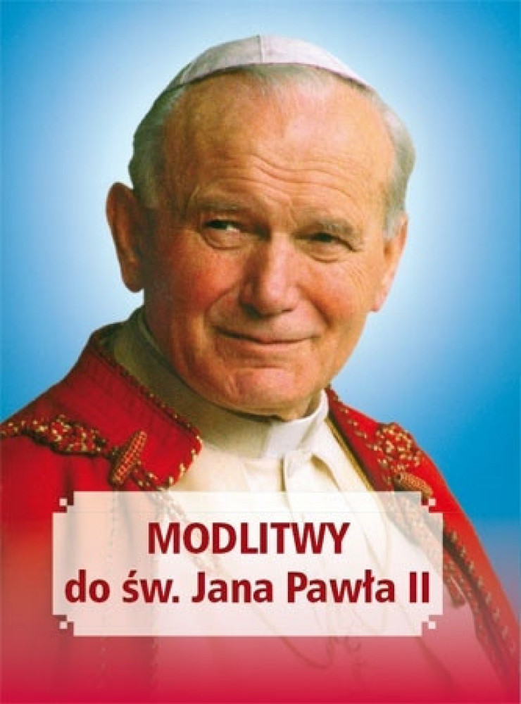 Modlitwy do św. Jana Pawła II