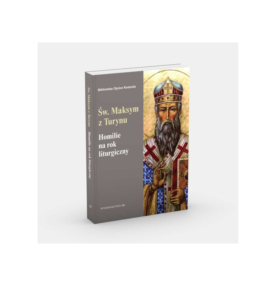 Homilie na rok liturgiczny. Św. Maksym z Turynu - ks. Józef Naumowicz