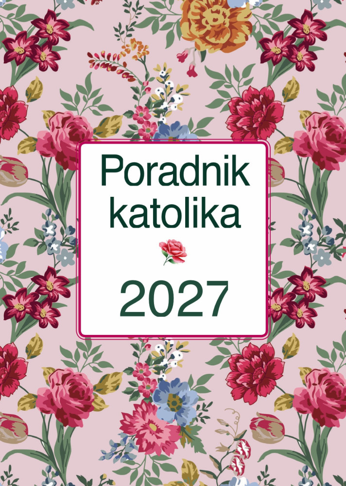 Poradnik Katolika 2027 - Kwiaty