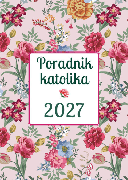 Poradnik Katolika 2027 - Kwiaty