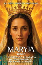 Maryja - ilustrowana biografia Tom 2