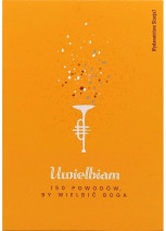 Uwielbiam. 150 powodów by wielbić Boga