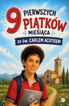 9 pierwszych piątków miesiąca ze św. Carlem Acutisem