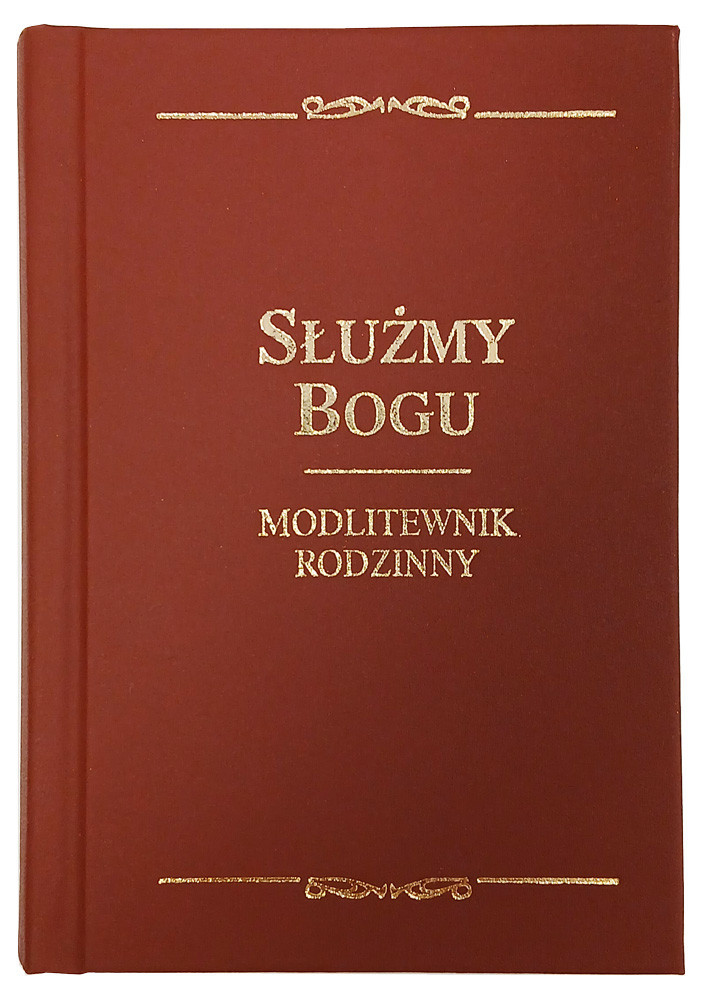 Służymy Bogu. Modlitewnik rodzinny bordowy