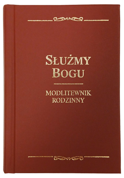Służymy Bogu. Modlitewnik rodzinny bordowy