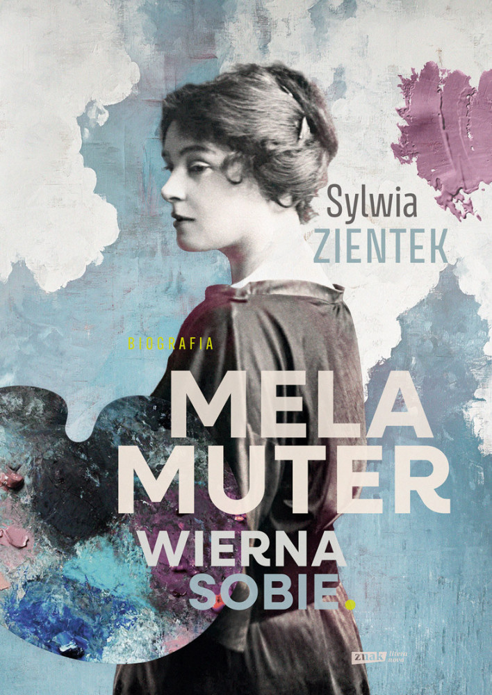 Mela Muter. Wierna sobie - Sylwia Zientek