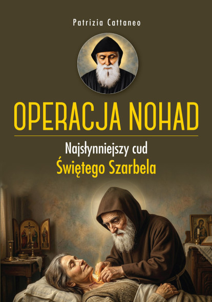Operacja Nohad. Najsłynniejszy cud Świętego Szarbela