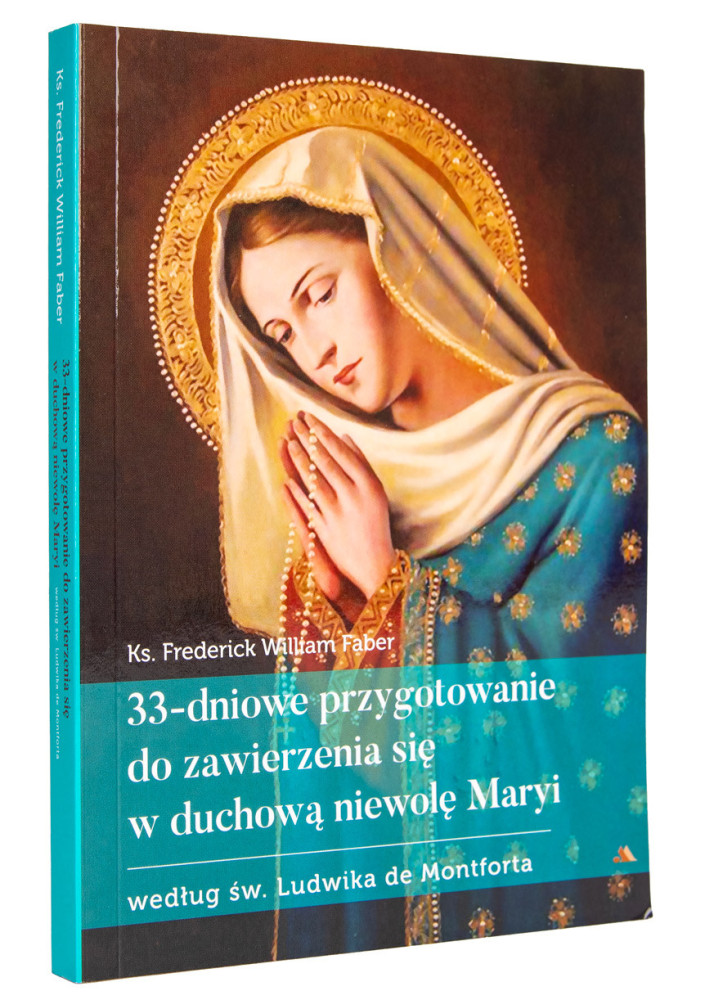 33-dniowe przygotowanie do zawierzenia się w duchową niewolę Maryi