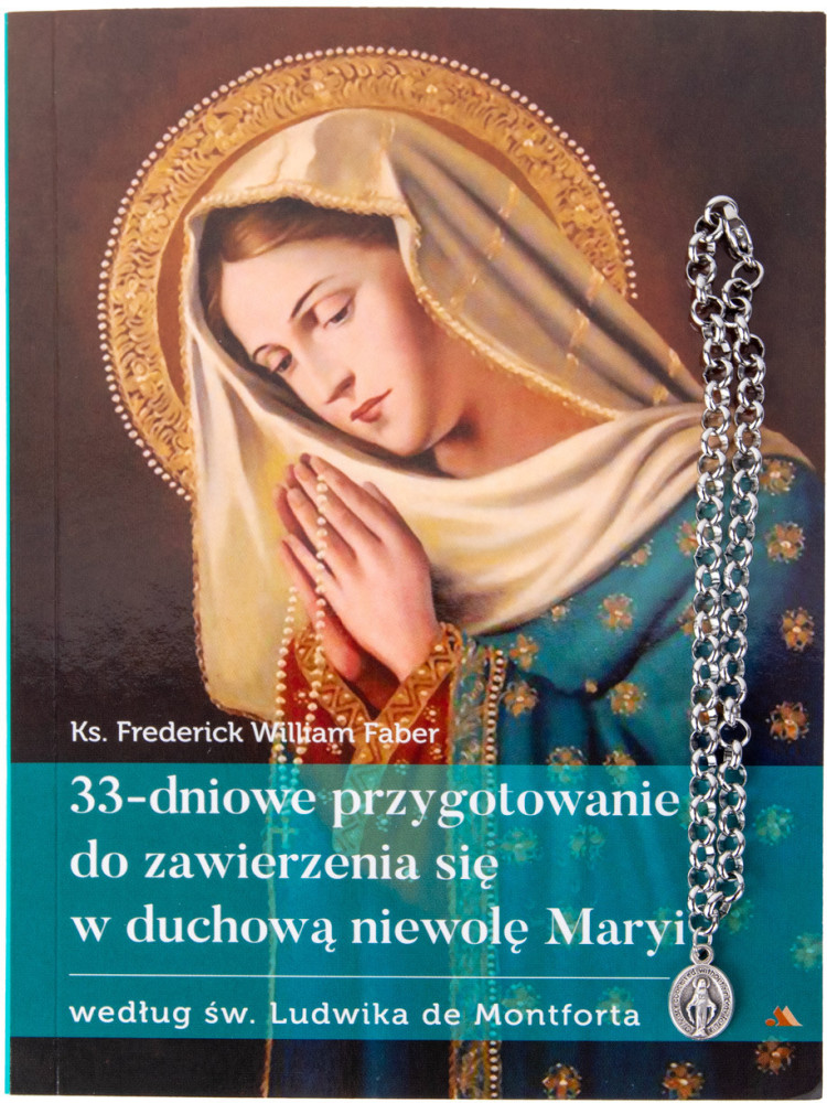 33-dniowe przygotowanie do zawierzenia się w duchową niewolę Maryi