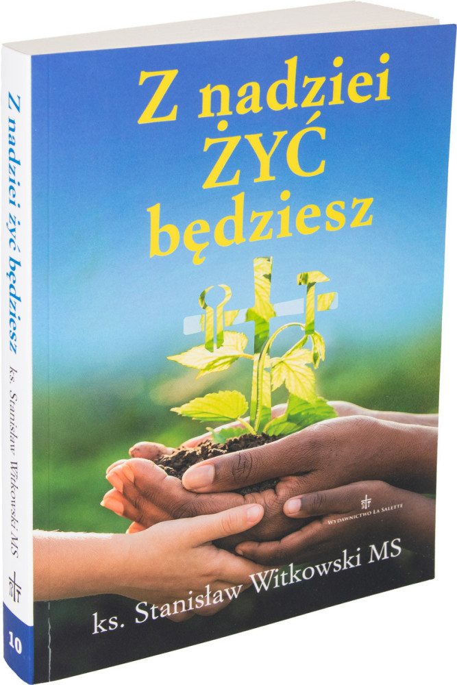 Z nadziei żyć będziesz