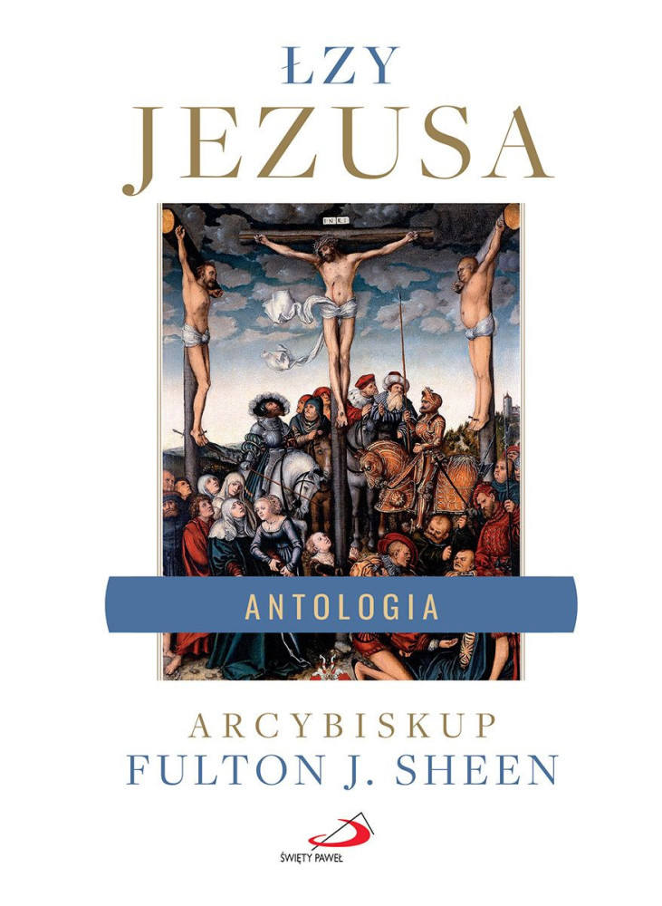 Łzy Jezusa - Antologia