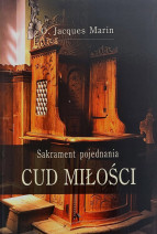Cud Miłości. Sakrament pojednania