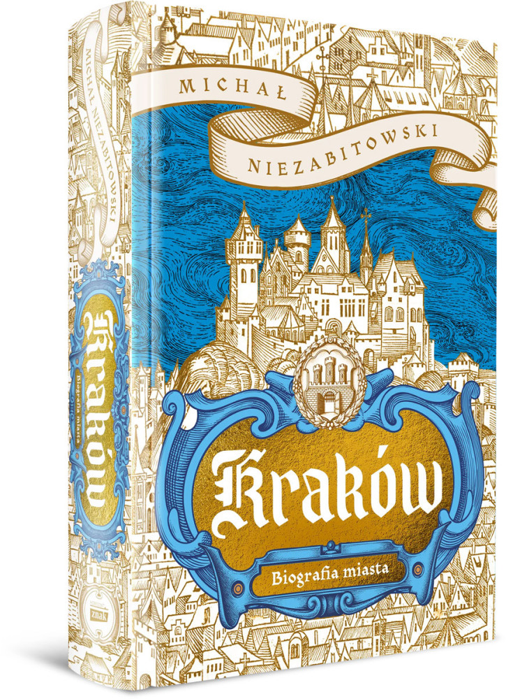 Kraków. Biografia miasta