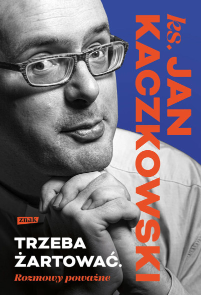 Trzeba żartować. Rozmowy poważne