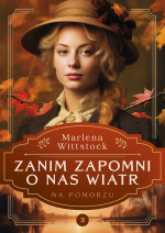 Na Pomorzu. Zanim zapomni o nas wiatr Tom3