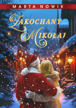 Zakochany Mikołaj - Marta Nowik