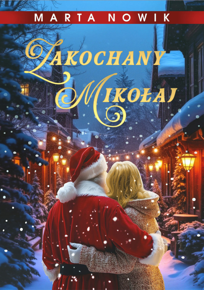 Zakochany Mikołaj - Marta Nowik