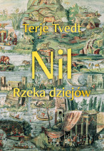 Nil. Rzeka dziejów