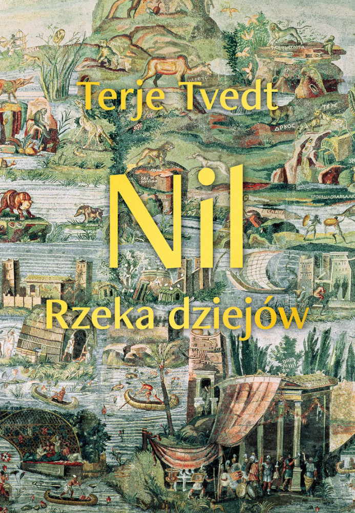 Nil. Rzeka dziejów