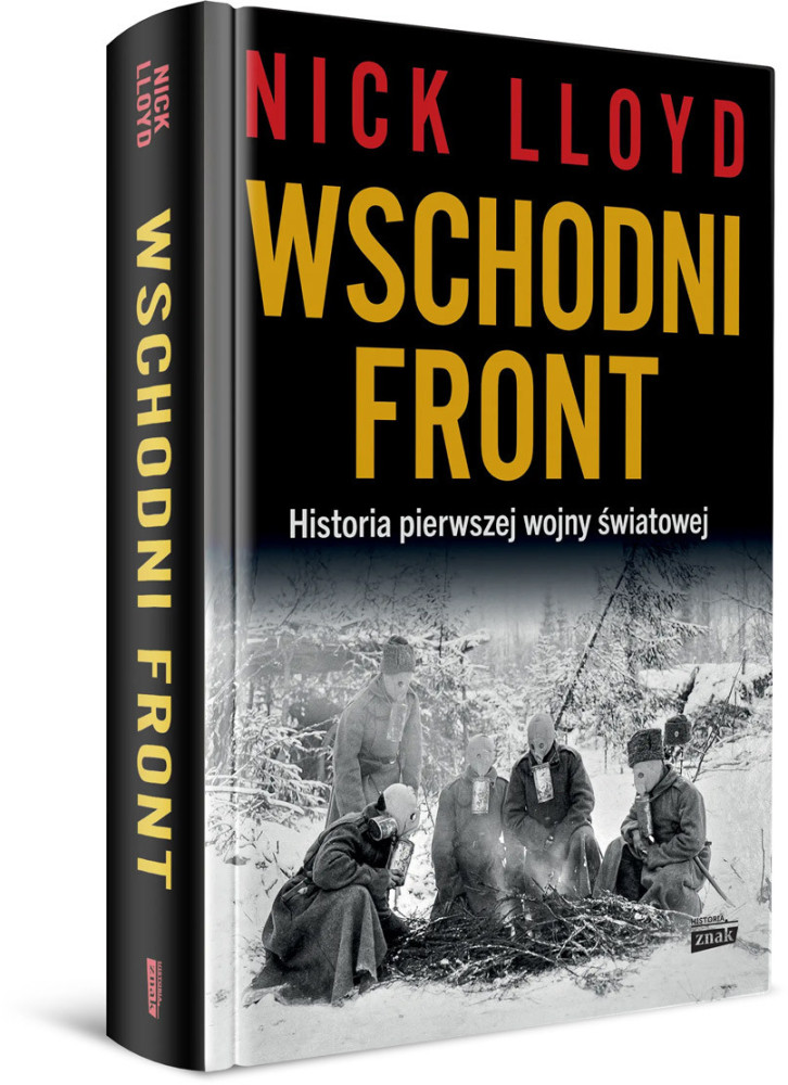 Wschodni front. Historia pierwszej wojny światowej Nick Lloyd
