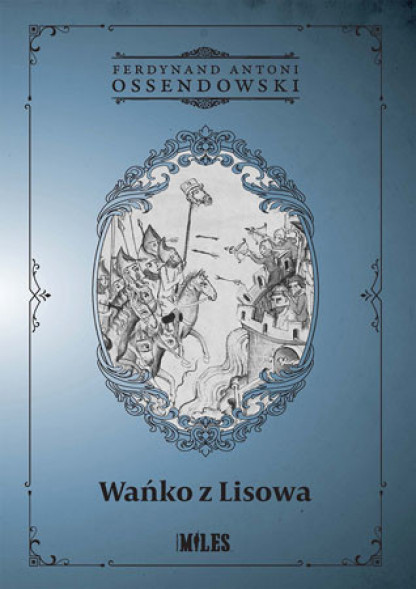 Wańko z Lisowa - Ferdynand Antoni Ossendowski