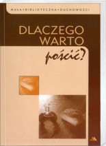 Dlaczego warto pościć? - Slavko Barbarić OFM : Poradniki duchowe